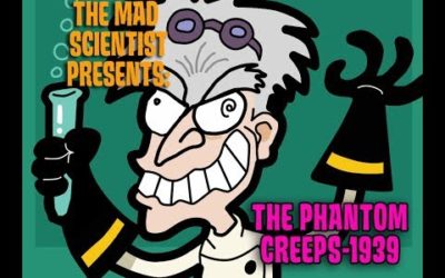Mad Scientist Presents – The Phantom Creeps (1939)